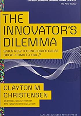 The Innovator's Dilemma 