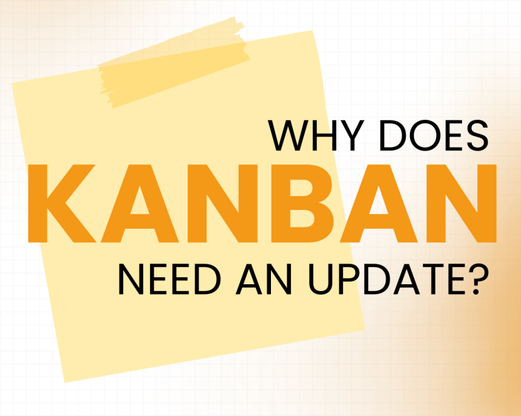 Why does Kanban need an update?